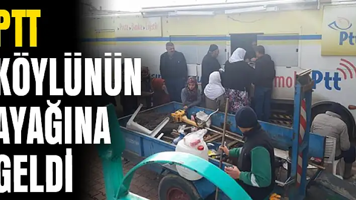 PTT aracı Özbey Mahallesi’ne geldi
