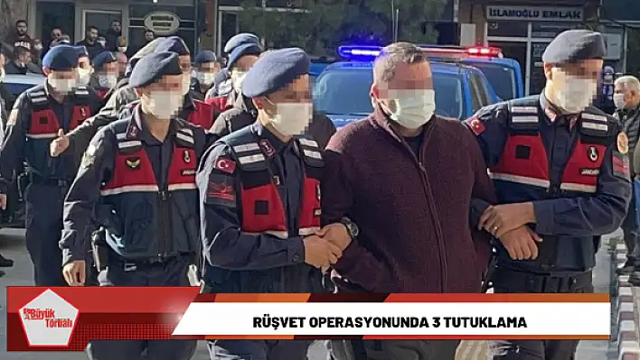 Rüşvet operasyonunda 3 tutuklama