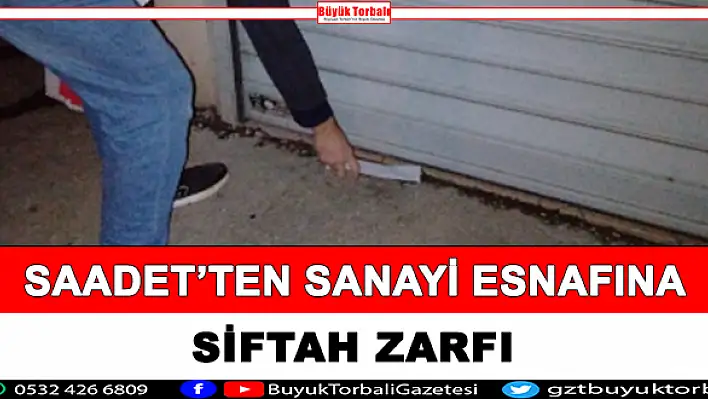 Saadet'ten sanayi esnafına siftah zarfı