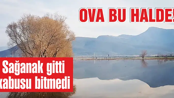 Sağanak gitti, kabusu bitmedi