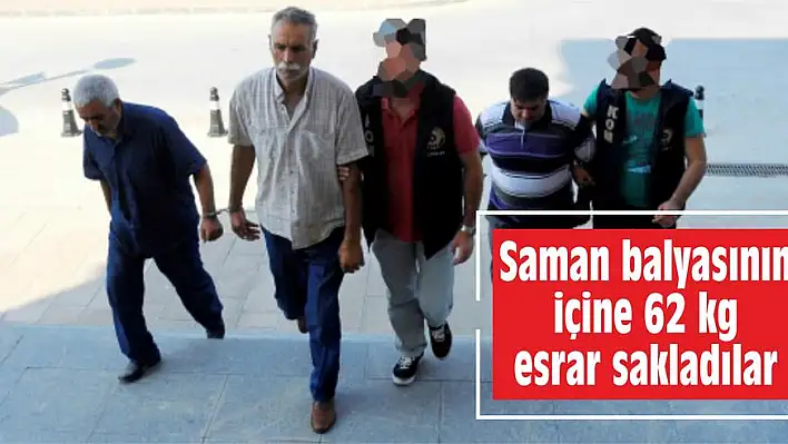 Saman balyasının içine 62 kg esrar sakladılar