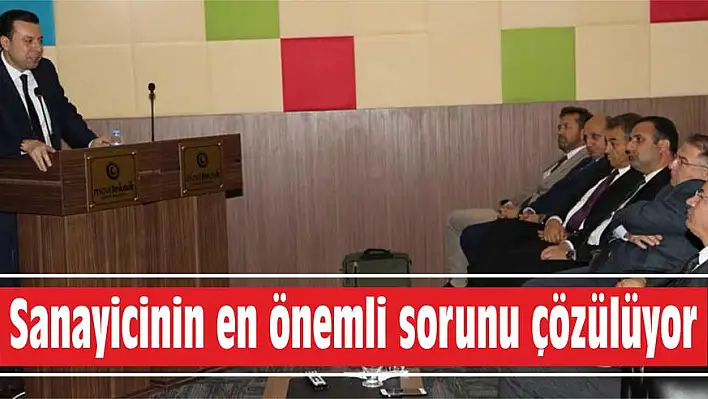 Sanayicinin en önemli sorunu çözülüyor