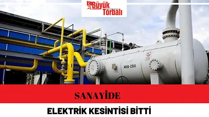 Sanayide elektrik kesintisi bitti