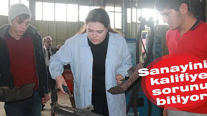 Sanayinin kalifiye sorunu bitiyor