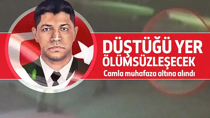 Şehit Halisdemir’in düştüğü yer ölümsüzleşecek