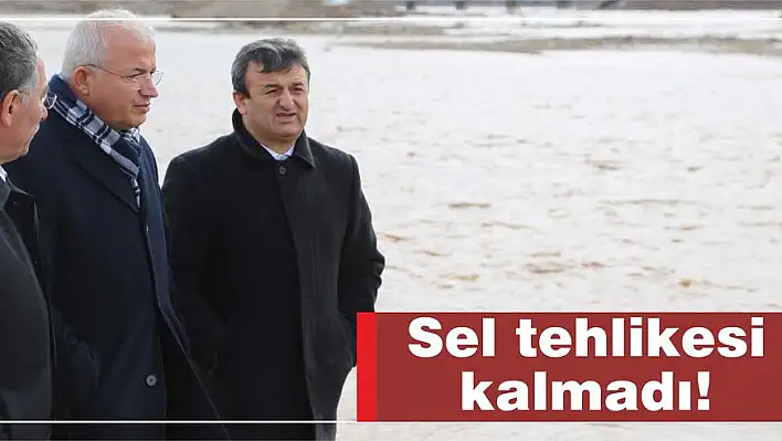 Sel tehlikesi kalmadı!