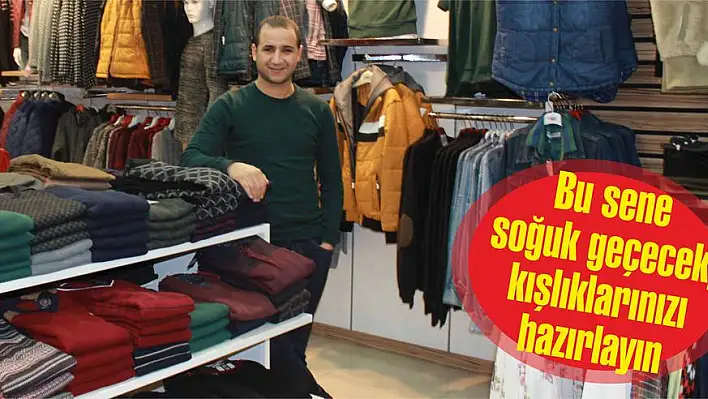 Bu sene soğuk geçecek, kışlıklarınızı hazırlayın