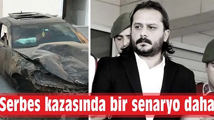 Serbes kazasında bir senaryo daha