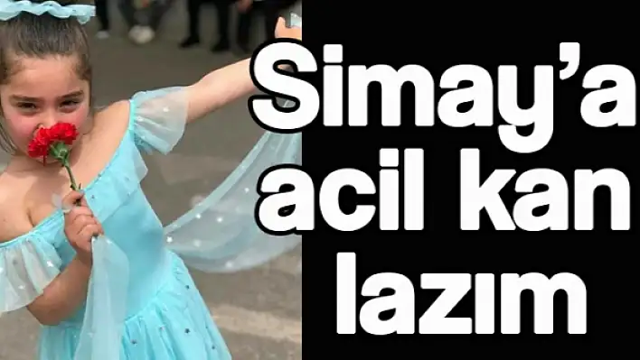 Simay’a kan lazım!