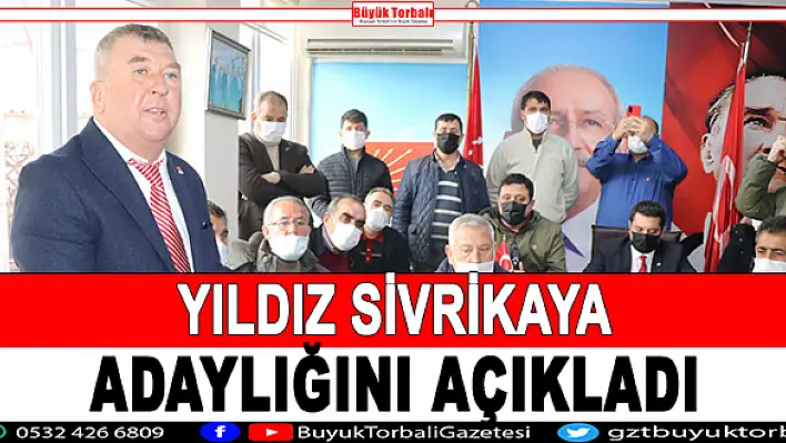 Sivrikaya, adaylığını açıkladı