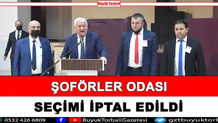 Şoförler Odası seçimi iptal