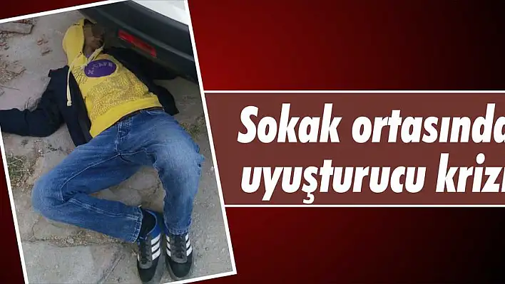 Sokak ortasında uyuşturucu krizi