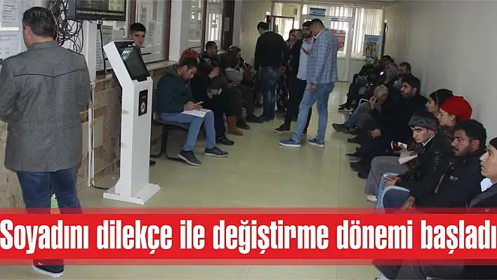 Soyadını dilekçe ile değiştirme dönemi başladı