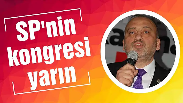 SP'nin kongresi yarın