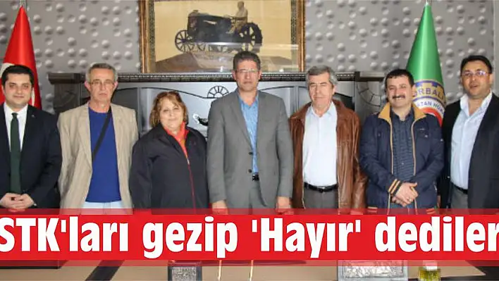 STK'ları gezip 'Hayır' dediler