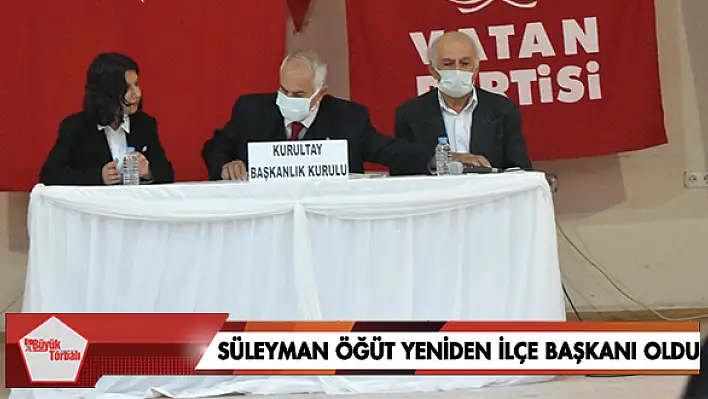 Süleyman Öğüt yeniden ilçe başkanı oldu