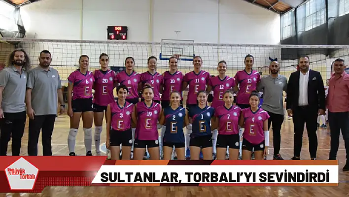 Sultanlar, Torbalı'yı sevindirdi