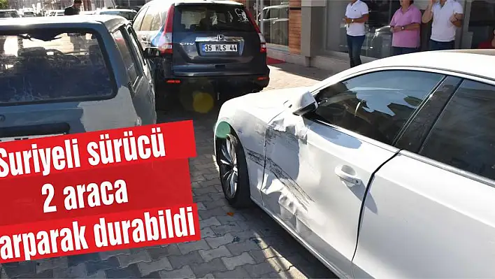 Suriyeli sürücü 2 araca çarparak durabildi