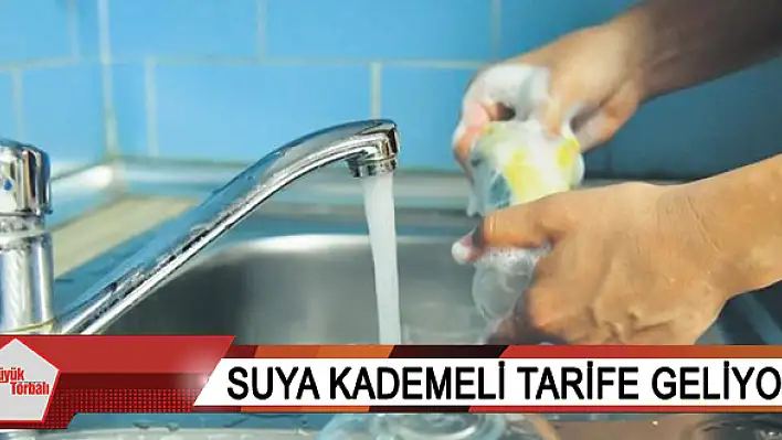 Suya kademeli tarife geliyor!