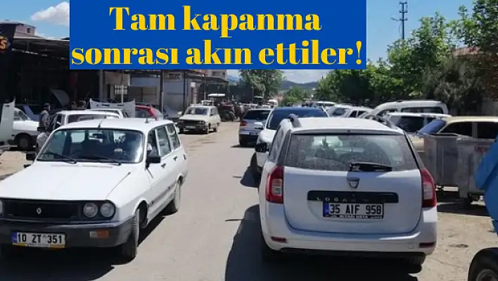 Tam kapanma sonrası akın ettiler!