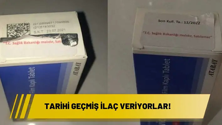 Tarihi geçmiş ilaç veriyorlar!