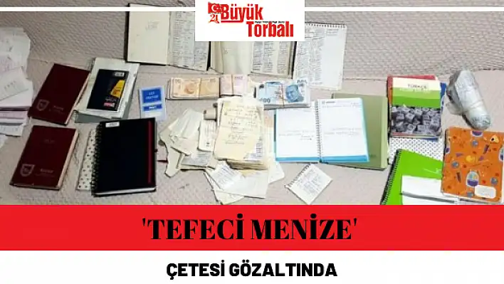 ‘Tefeci Menize’ çetesi gözaltında