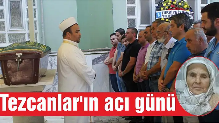 Tezcanlar'ın acı günü