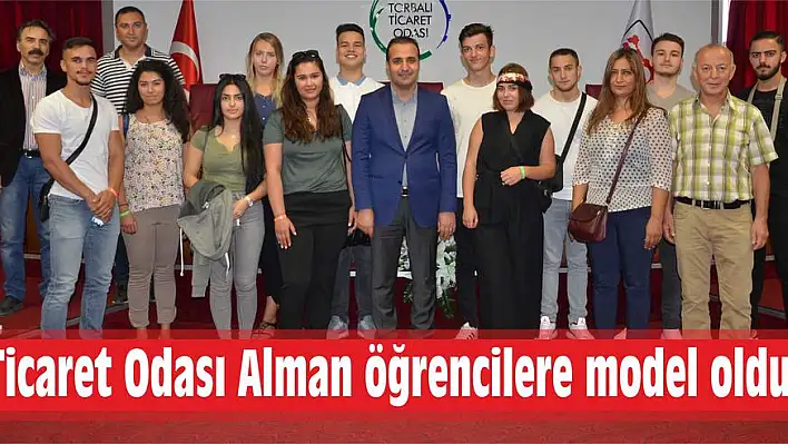 Ticaret Odası Alman öğrencilere model oldu