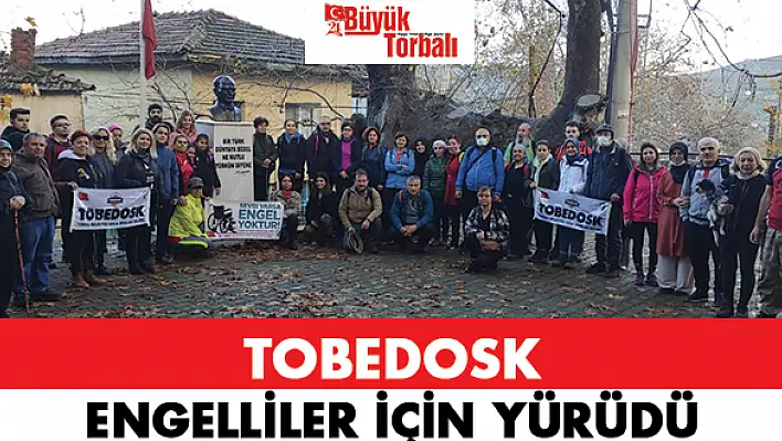 TOBEDOSK, engelliler için yürüdü