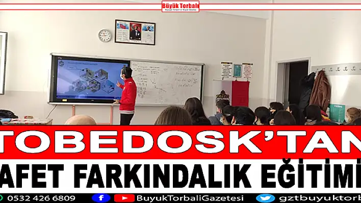 TOBEDOSK'tan afet farkındalık eğitimi