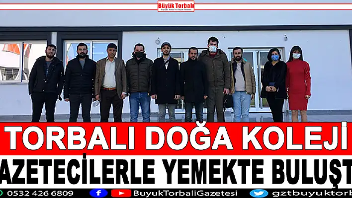 Torbalı Doğa, gazetecilerle yemekte buluştu