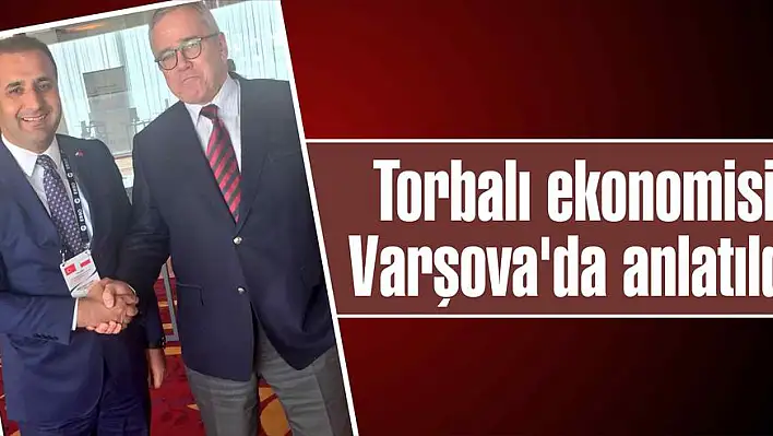 Torbalı ekonomisi Varşova'da anlatıldı