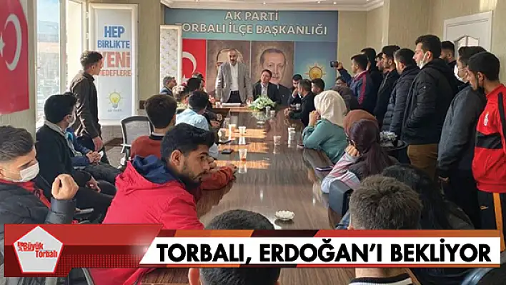 Torbalı, Erdoğan'ı bekliyor