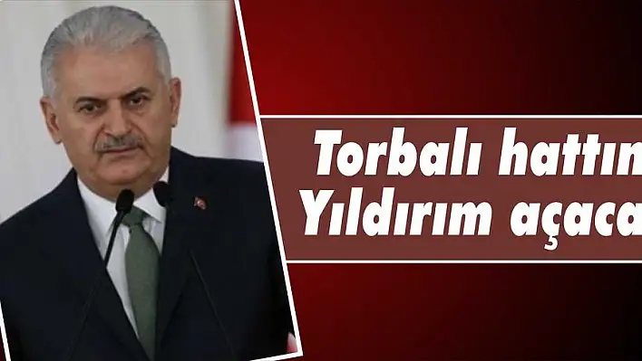 Torbalı hattını Yıldırım açacak