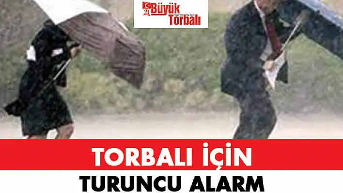 Torbalı için turuncu uyarı