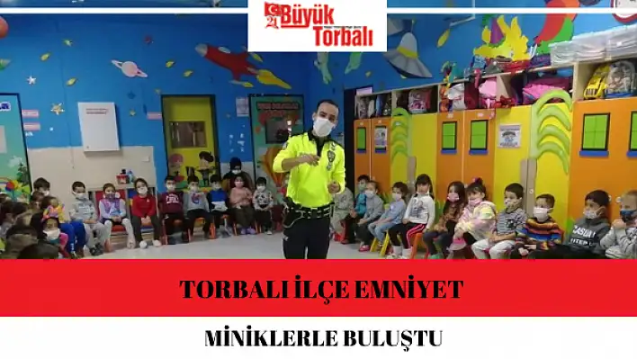 Torbalı İlçe Emniyet miniklerle buluştu