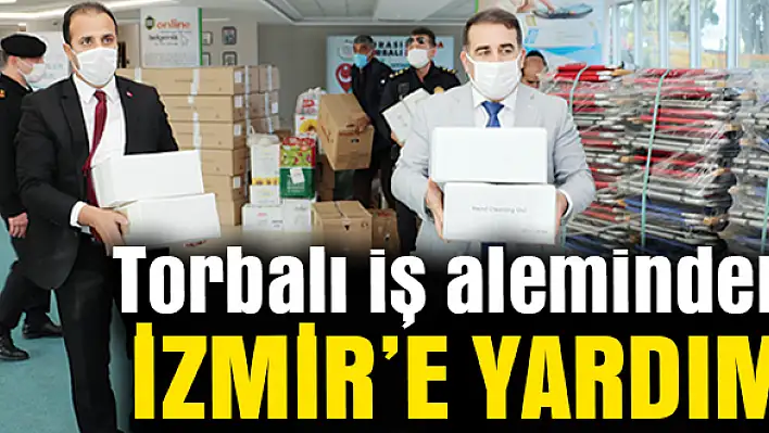 Torbalı iş aleminden İzmir'e yardım