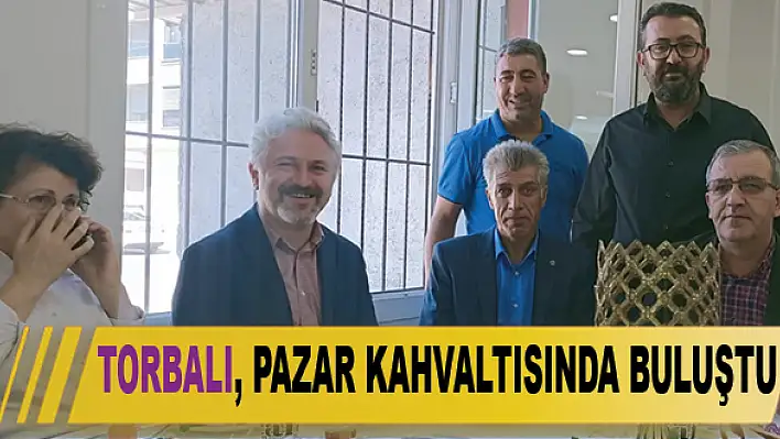 Torbalı, Pazar kahvaltısında buluştu