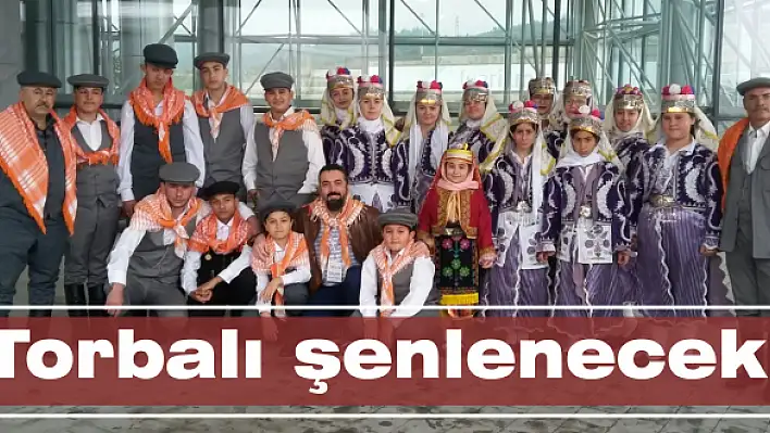 Torbalı şenlenecek!