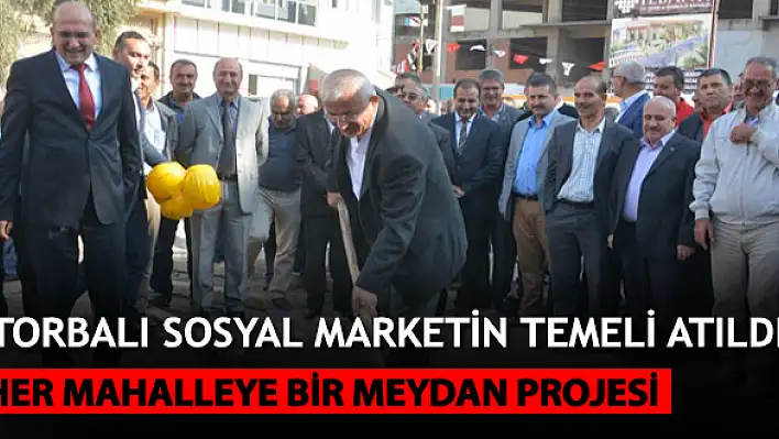 Torbalı sosyal marketin temeli atıldı…