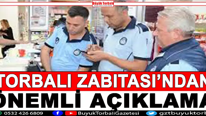 Torbalı Zabıtası'ndan önemli açıklama