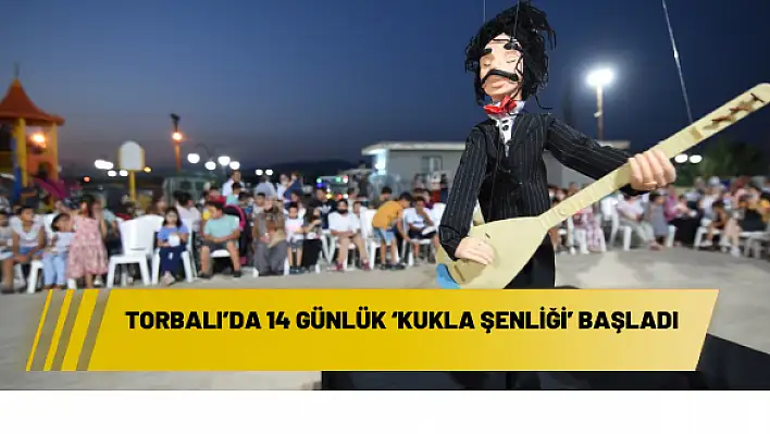 Torbalı'da 14 günlük 'Kukla Şenliği' başladı