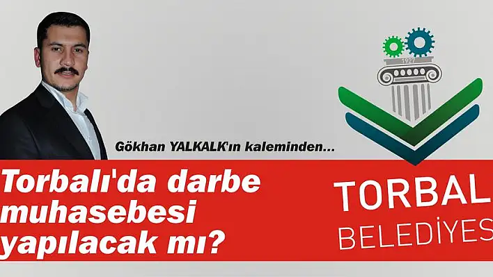 Torbalı'da darbe muhasebesi yapılacak mı?