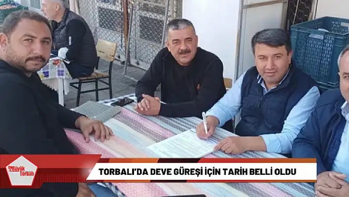 Torbalı'da deve güreşi için tarih belli oldu