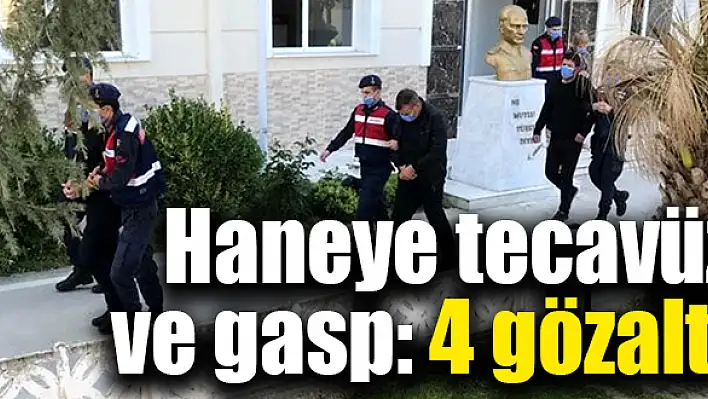 Torbalı’da haneye tecavüz ve gasp: 4 gözaltı