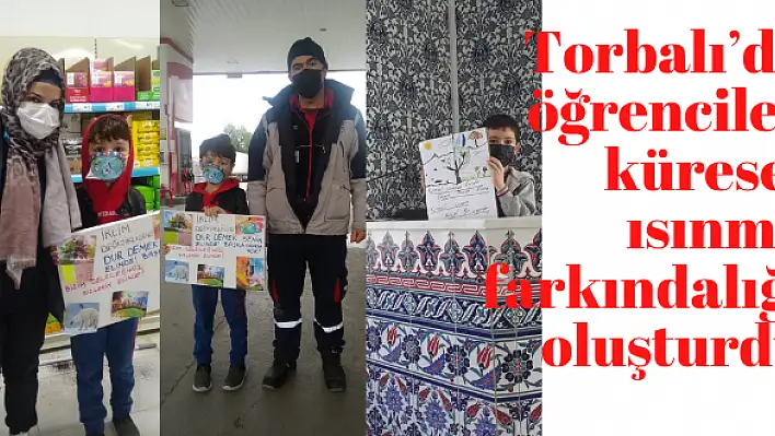 Torbalı'da öğrenciler küresel ısınma farkındalığı oluşturdu