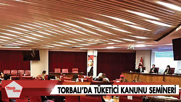 Torbalı'da Tüketici Kanunu semineri