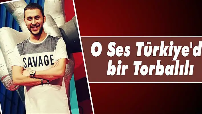 Torbalılı Burak 'O Ses Türkiye'de bu akşam yarışacak