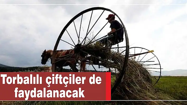 Torbalılı çiftçiler de faydalanacak