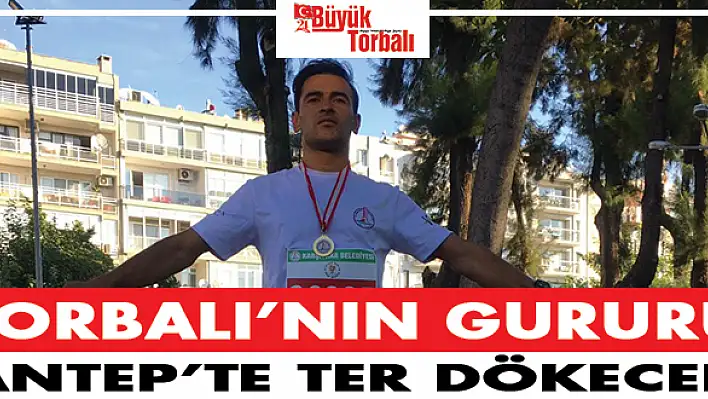 Torbalı'nın gururu, Antep'te ter atacak